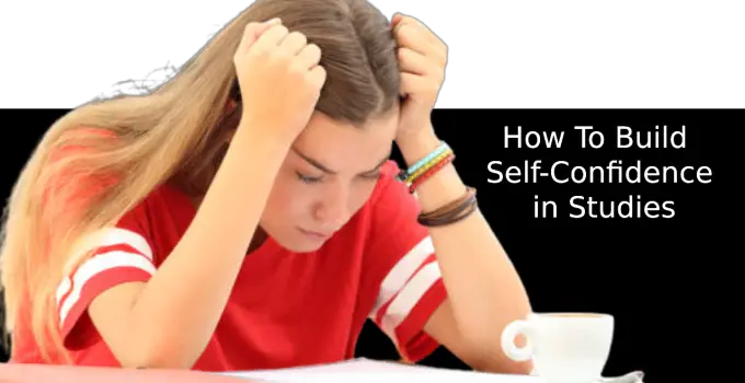 How To Build Self-Confidence in Studies