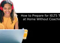 How to Prepare for IELTS at Home Without Coaching